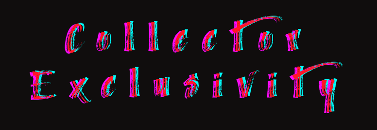 Collector Exclusivity